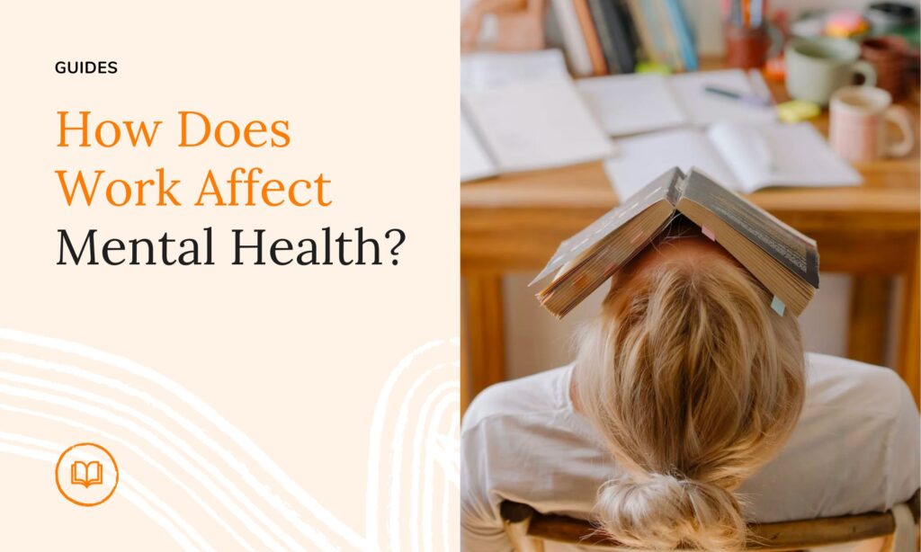 The Impact Of Work On Mental Health - Nilo.health