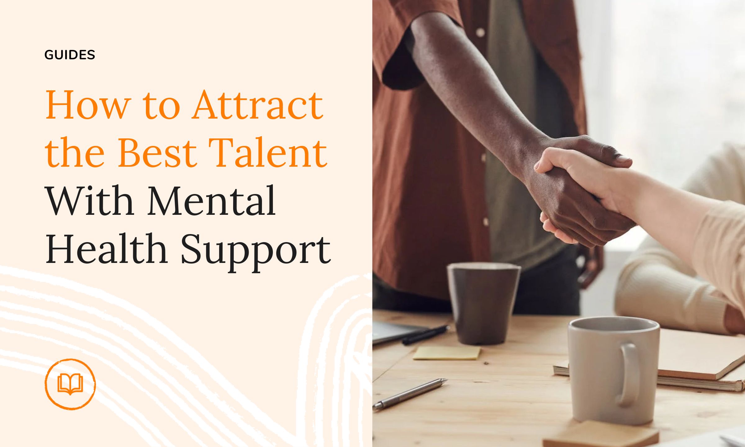 How to Attract the Best Talent With Mental Health Support