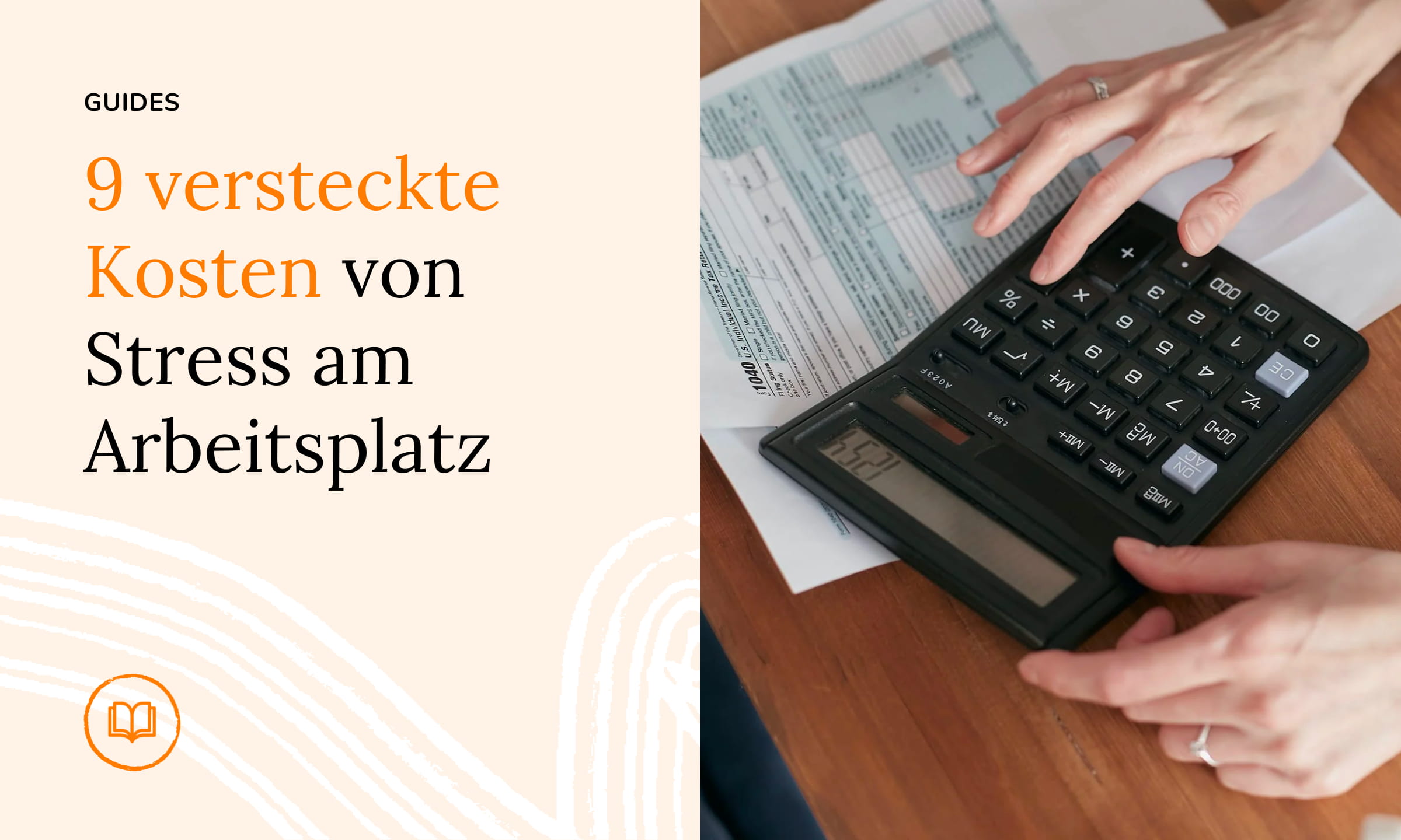 9 versteckte Kosten von Stress am Arbeitsplatz