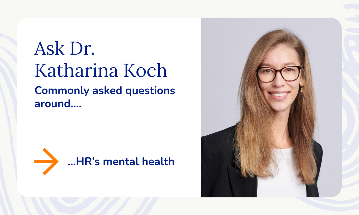 Ask Dr. Katharina Koch – HR mental health