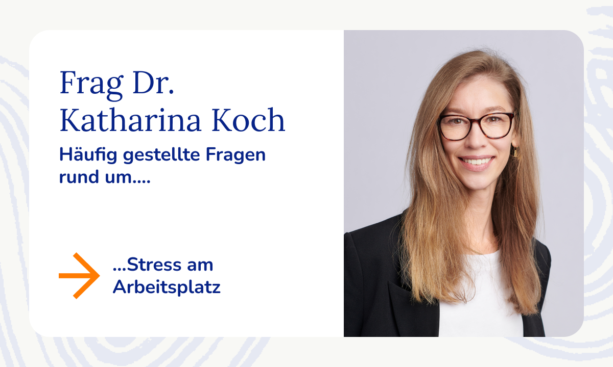 Dr. Katharina Koch – Stress am Arbeitsplatz