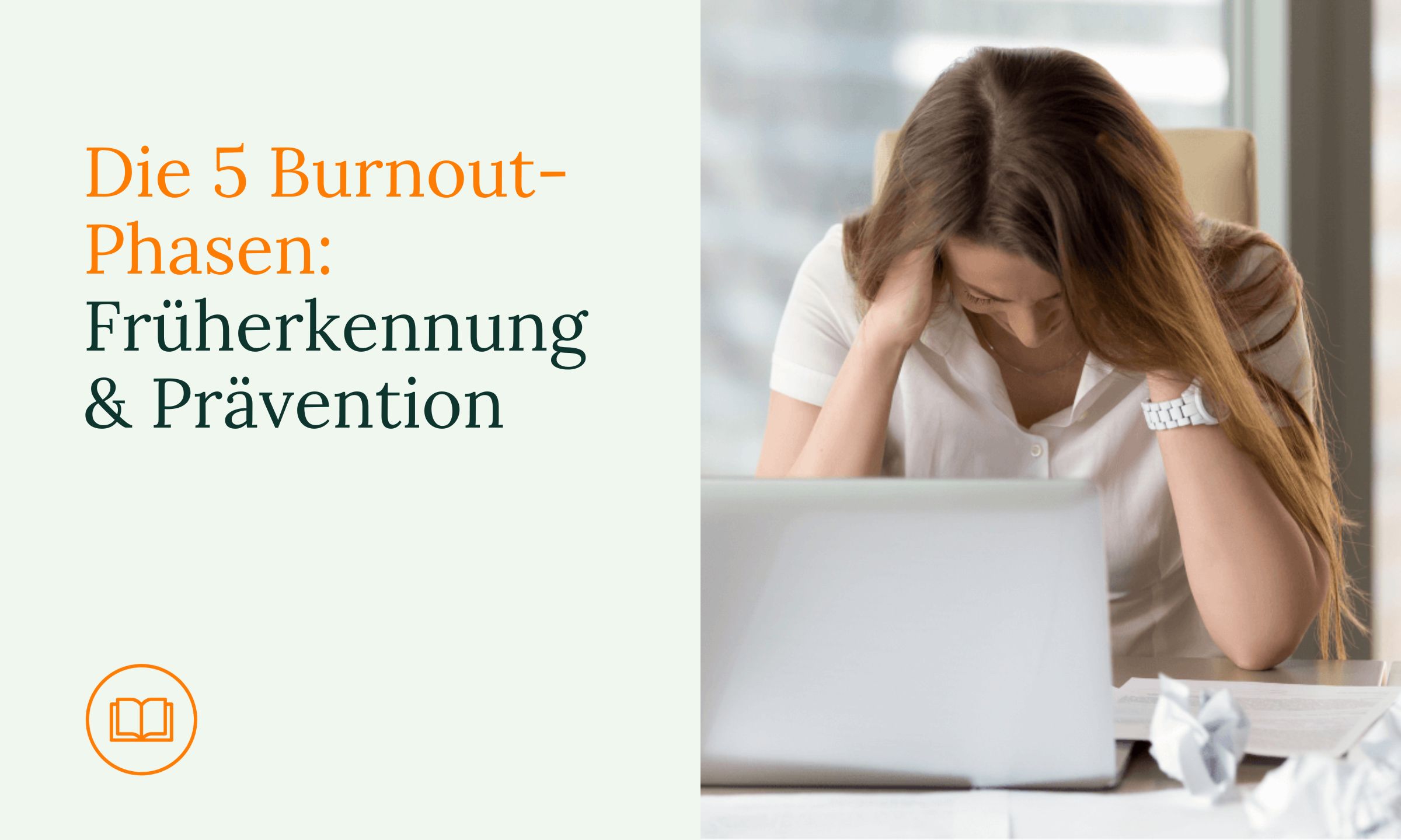 Die 5 Burnout-Phasen: Früherkennung und Prävention
