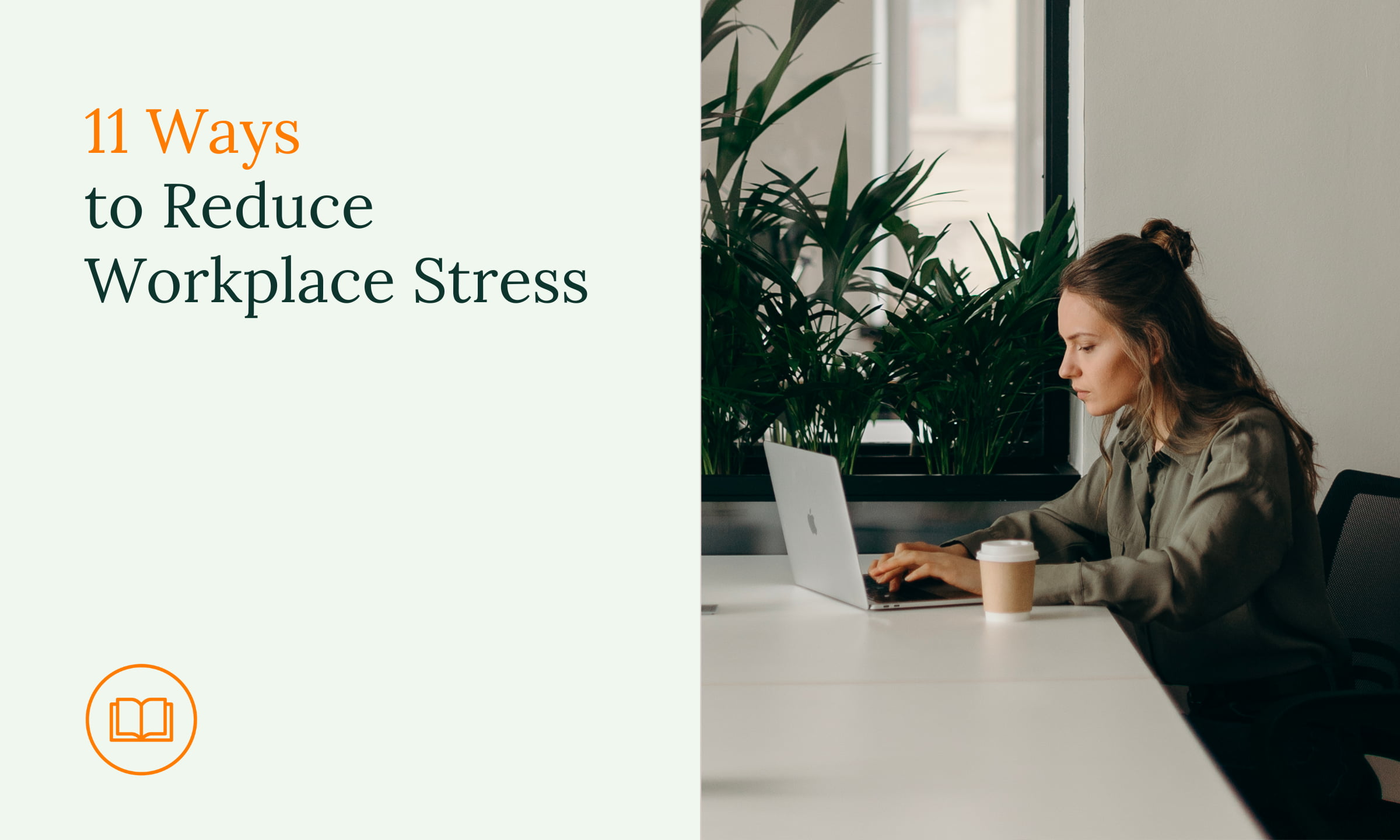 11 Ways to Reduce Workplace Stress and Boost Productivity